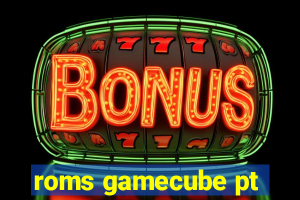 roms gamecube pt-br download